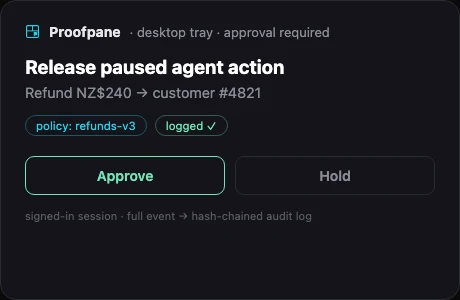 R0 — Proofpane desktop tray approval card: release paused agent action, Approve / Hold